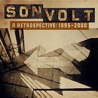 Son Volt – A Retrospective 1995-2000