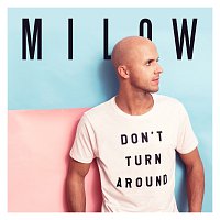 Milow – Don't Turn Around