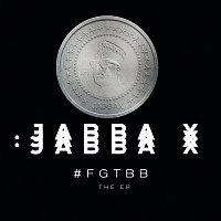Jabba X – #FGTBB
