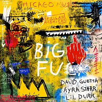 David Guetta & Ayra Starr & Lil Durk – Big FU