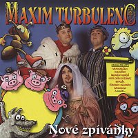 Maxim Turbulenc – Nove zpivanky