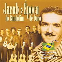 Jacob do Bandolim e Época de Ouro – Enciclopédia Musical Brasileira