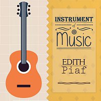 Edith Piaf – Instrument Of Music