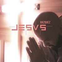 Vazquez – Jesvs
