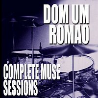 Dom Um Romao – Complete Muse Sessions