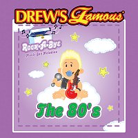 The Hit Crew – Drew's Famous Rock-A-Bye Music Box Melodies The 80's
