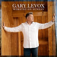 Gary LeVox – Working On Sunday