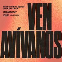 Lakewood Music, Alex Campos – Ven Avívanos