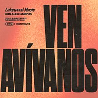 Lakewood Music, Alex Campos – Ven Avívanos