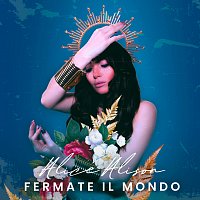 AliceAlison – Fermate Il Mondo