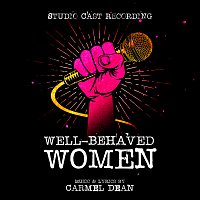 Carmel Dean – Well-Behaved Women [Studio Cast Recording]