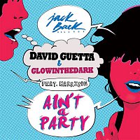 David Guetta – Ain't a Party (feat. Harrison) [Radio Edit]