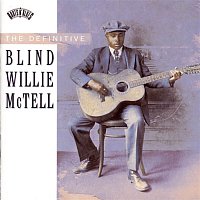 Blind Willie McTell – THE DEFINITIVE BLIND WILLIE McTELL