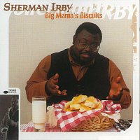 Sherman Irby – Big Mama's Biscuits