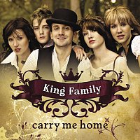 King Family – Carry Me Home