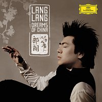 Lang Lang – Dreams of China [Germany]