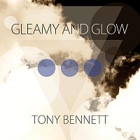 Tony Bennett – Gleamy and Glow