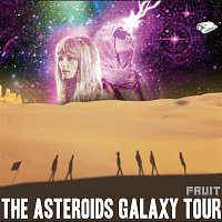 The Asteroids Galaxy Tour – Fruit