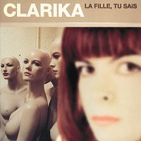 Clarika – La Fille Tu Sais