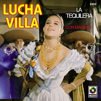 Lucha Villa – La Tequilera