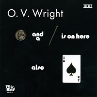 O.V. Wright – A Nickel And A Nail And Ace Of Spades