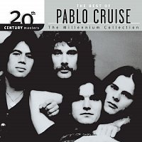 Pablo Cruise – 20th Century Masters: The Millennium Collection: Best of Pablo Cruise