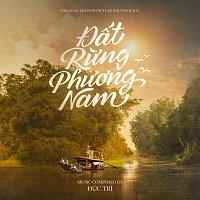 Duc Tri – Đ?t R?ng Ph??ng Nam [Original Motion Picture Soundtrack]