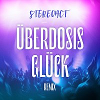 Stereoact – Uberdosis Gluck [Stereoact Remix]