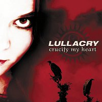 Lullacry – Crucify My Heart