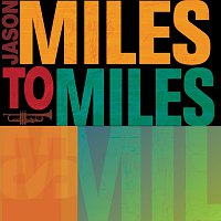 Jason Miles – Miles To Miles