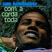 Jair Rodrigues – Com A Corda Toda