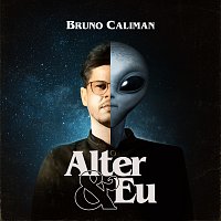 Bruno Caliman – Alter & Eu