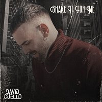 David Cuello – Shake It For Me