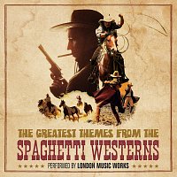 London Music Works – The Greatest Themes From the Spaghetti Westerns