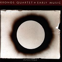 Kronos Quartet – Early Music