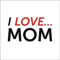 Přední strana obalu CD I Love Mom
