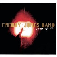 The Freddy Jones Band – A Mile High Live