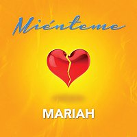 Mariah Angeliq – Miénteme