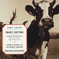 John Adams – Gnarly Buttons/John's Book Of Alleged Dances