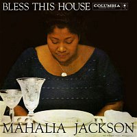 Mahalia Jackson – Bless This House