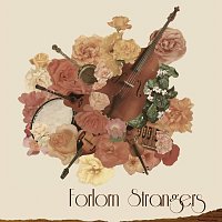 Forlorn Strangers – Forlorn Strangers