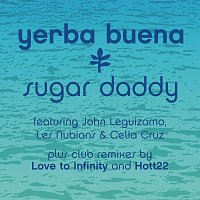 Yerba Buena – Sugar Daddy [Remixes]