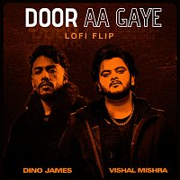 Vishal Mishra, Dino James, Kedrock – Door Aa Gaye [Lofi Flip]