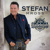 Stefan Mross – Ja mei Hallelujah - Heut rock ma olle z'samm