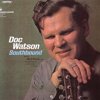 Doc Watson – Southbound