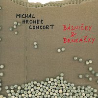 Michal Hromek Consort – Básničky & Brnkačky MP3