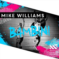 Mike Williams – Bambini