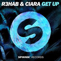 R3HAB & Ciara – Get Up