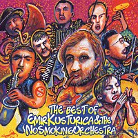 Přední strana obalu CD The Best Of Emir Kusturica & The No Smoking Orchestra