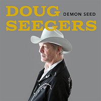 Doug Seegers – Demon Seed